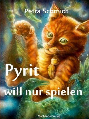 cover image of Pyrit will nur spielen
